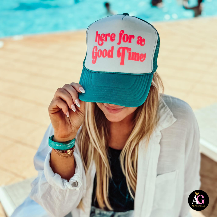 Here for a Good Time Trucker Hat