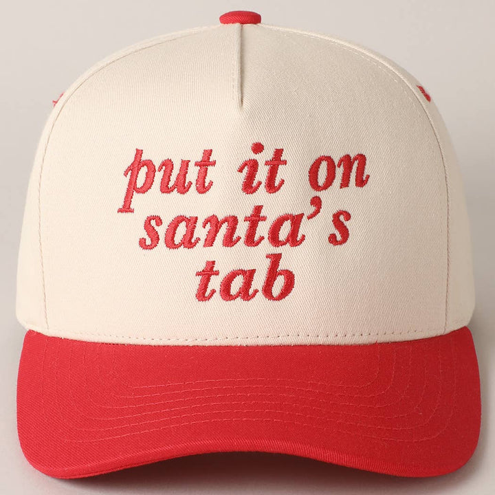 Put It On Santa's Tab Text Embroidery Baseball Cap: Red / ONE SIZE