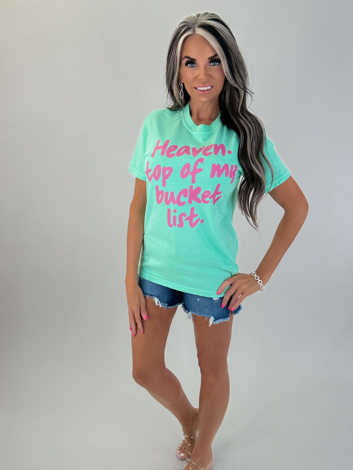 PRE ORDER Heaven Top Of My Bucket List Graphic Tee
